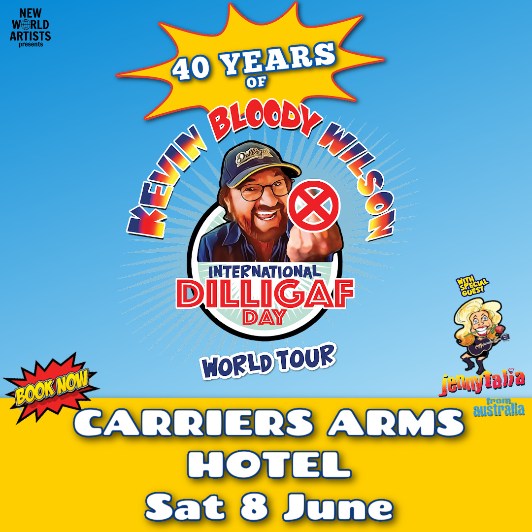 40 Years of KEVIN BLOODY WILSON - INTERNATIONAL DILLIGAF DAY WORLD TOUR